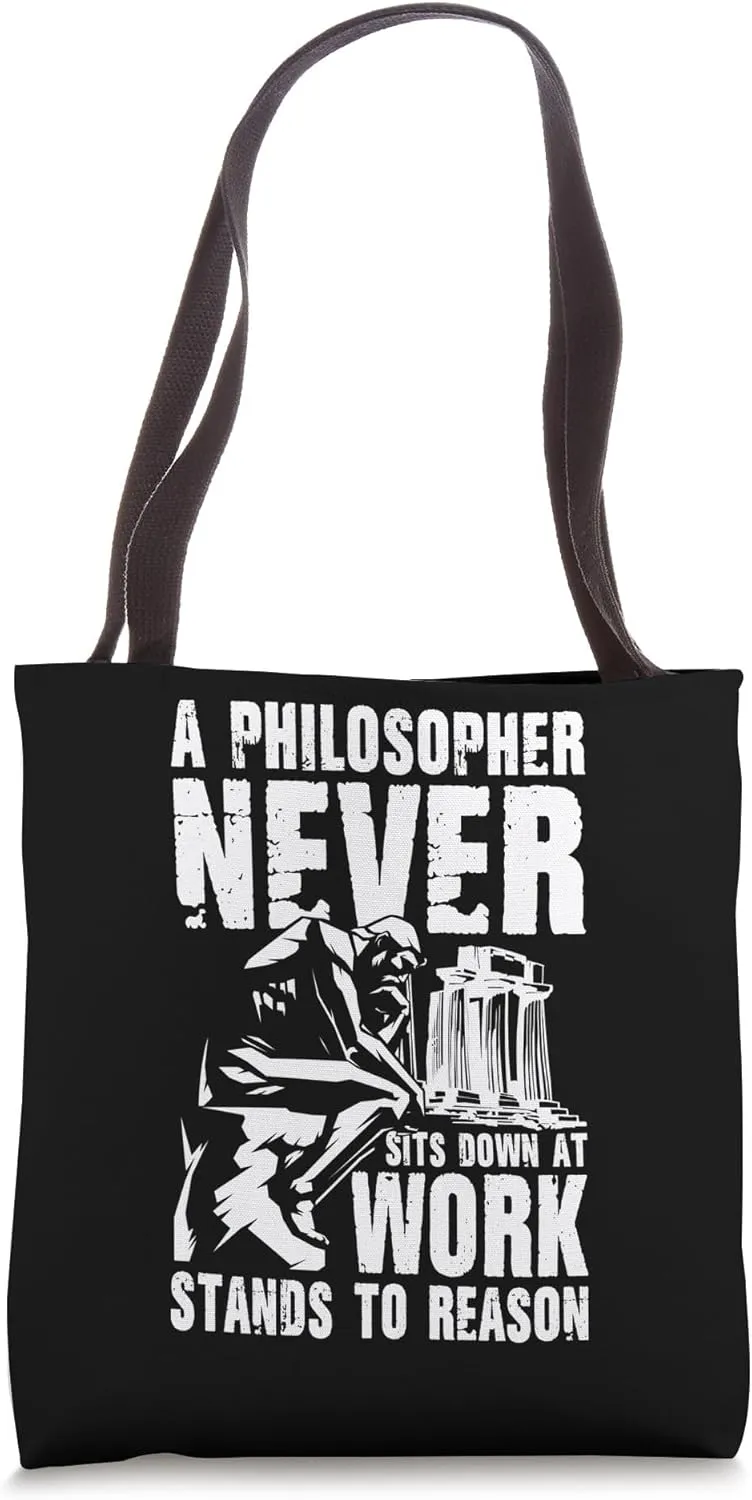 A Philosopher Never Sits Down at Work Tote Bag