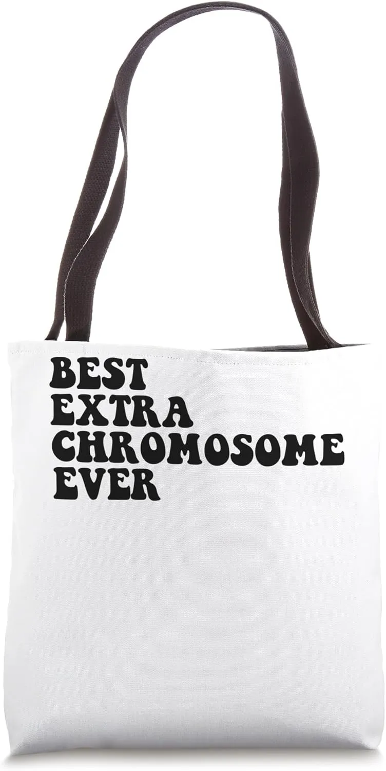 Best Extra Chromosome Ever Down Syndrome Awareness Tote Bag
