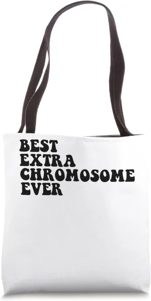 Best Extra Chromosome Ever Down Syndrome Awareness Tote Bag