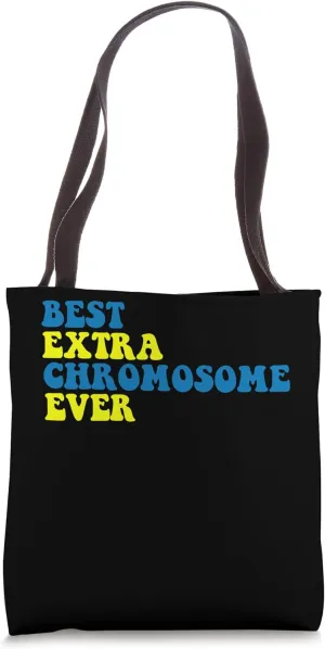 Best Extra Chromosome Ever Down Syndrome Awareness Tote Bag