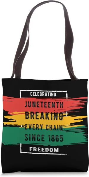 Celebrating black Breaking every chain since 1865 juneteenth Tote Bag