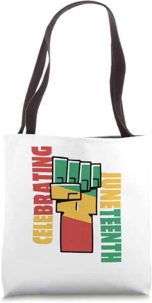 Celebrating Juneteenth Freedom Fist – Emancipation Tote Bag