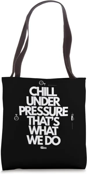 Chill Under Pressure - Refrigeration HVAC Tech Cooling Tote Bag