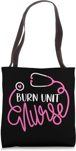 Cute Burn Unit Nurse RN Acute Burn Care Nursing Department Tote Bag