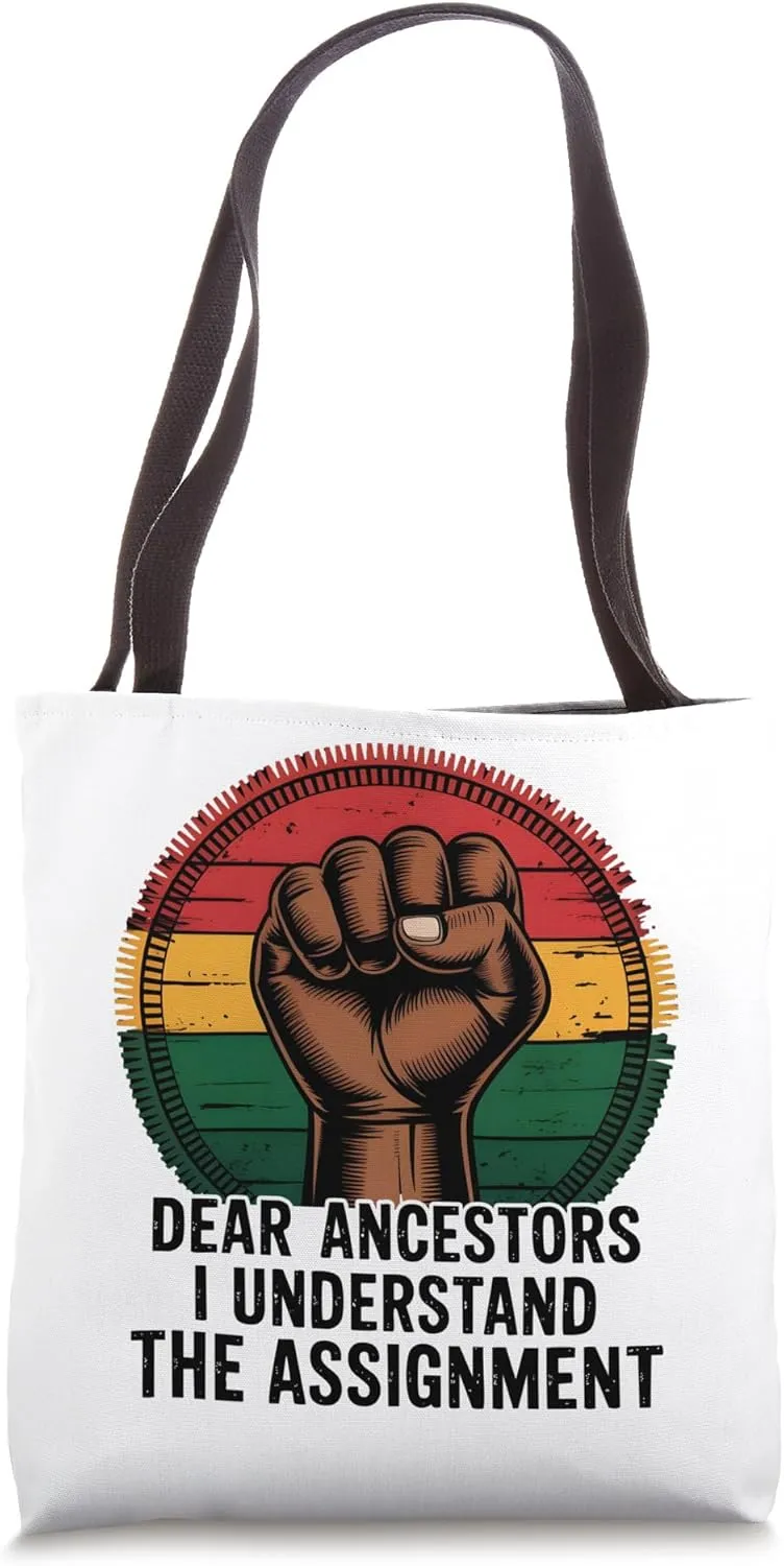 Dear Ancestors, I Understand The Assignment Raised Fist June Tote Bag