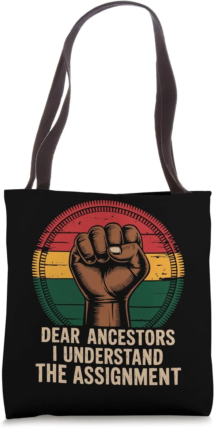 Dear Ancestors, I Understand The Assignment Raised Fist June Tote Bag