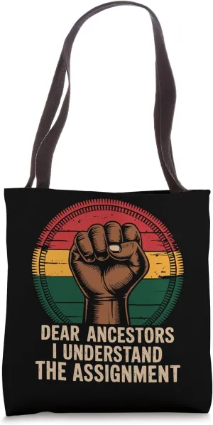 Dear Ancestors, I Understand The Assignment Raised Fist June Tote Bag
