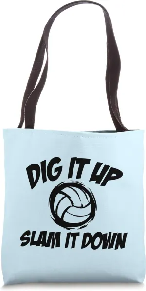 Dig It Up Slam It Down Volleyball Player Lover Serve Tote Bag
