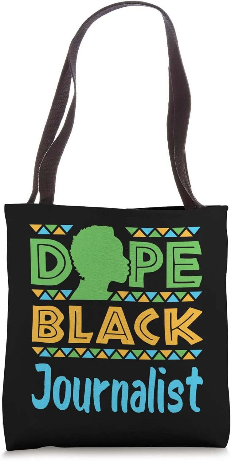 Dope Black Journalist Journalism Reporter Afrocentric Tote Bag