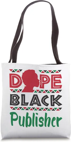 Dope Black Publisher Book Publishing African American Tote Bag
