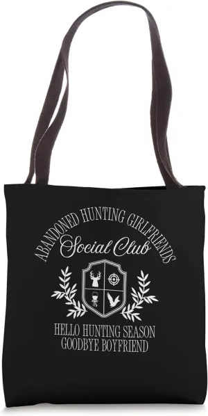 Funny Abandoned Hunting Girlfriends Social club Coquette Tote Bag