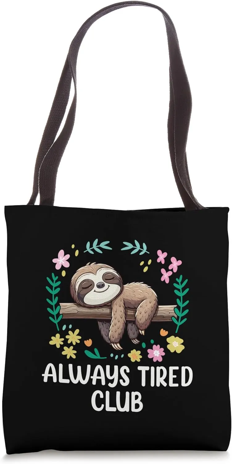 Funny Sloth Always Tired Club Tote Bag