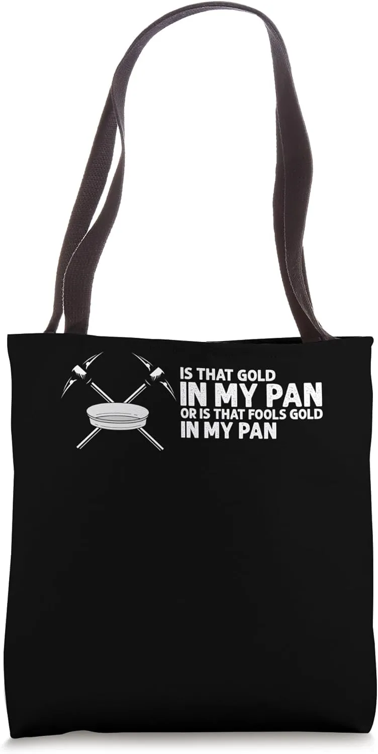 Gold Panning Design for Gold Miner and Gold Panner Designs Tote Bag
