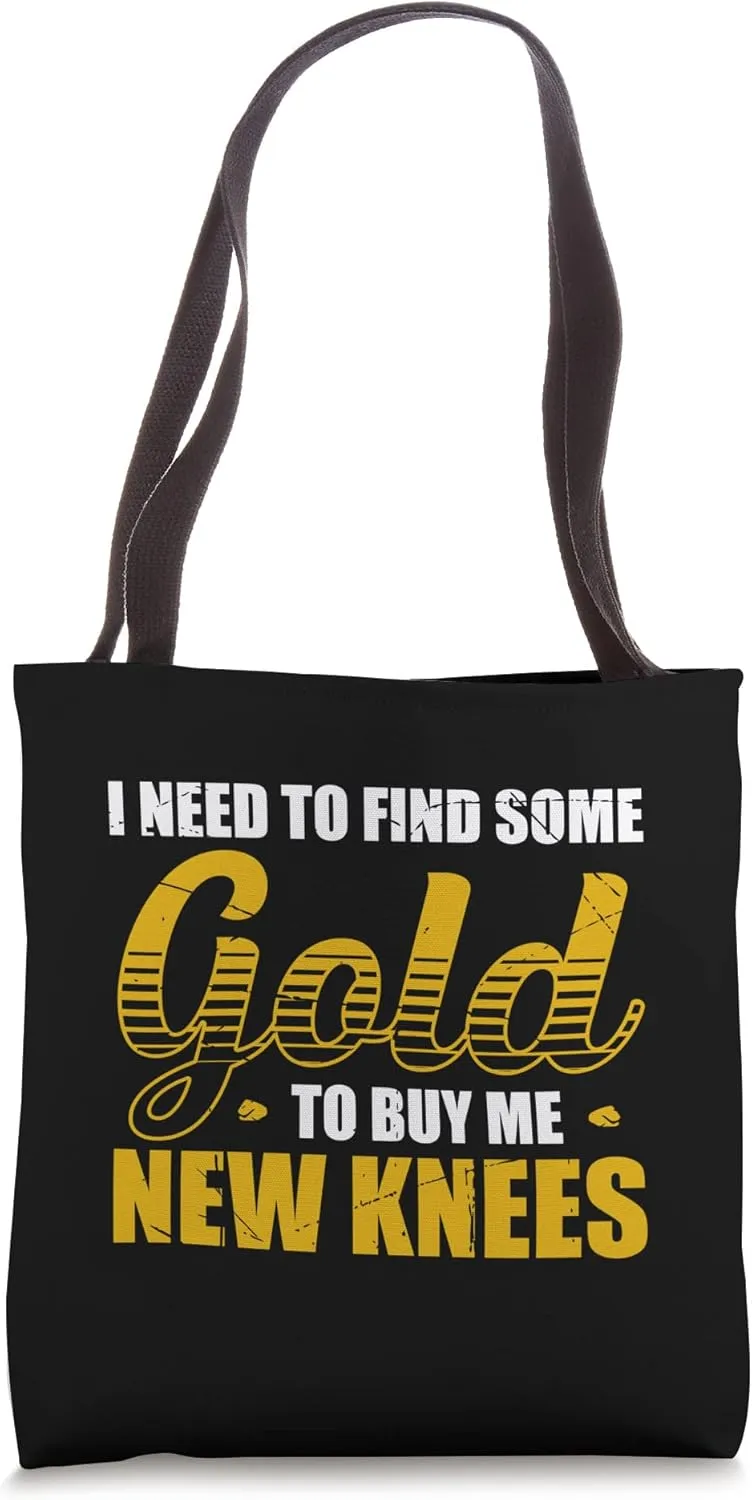 Gold Panning For Gold Panner Prospector Gold Gold Mining Tote Bag