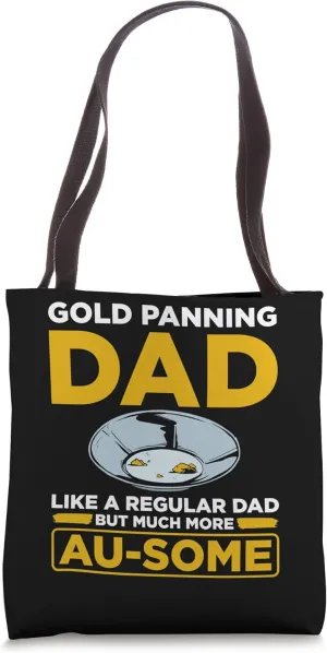 Gold Panning For Gold Panner Prospector Gold Gold Mining Tote Bag