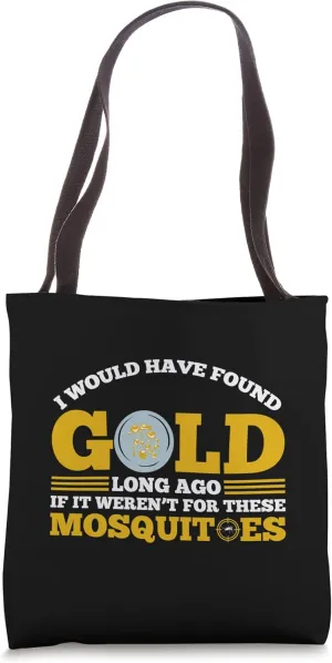 Gold Panning For Gold Panner Prospector Gold Gold Mining Tote Bag