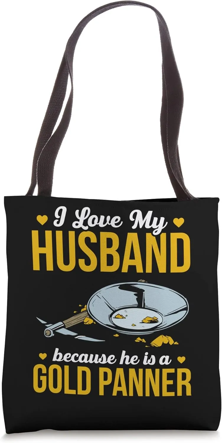 Gold Panning For Gold Panner Prospector Gold Gold Mining Tote Bag