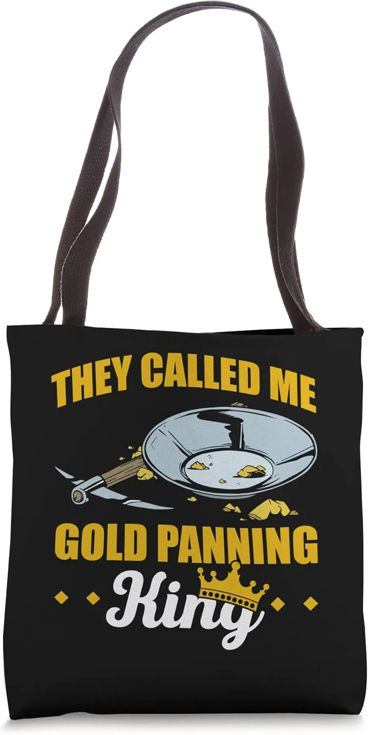 Gold Panning For Gold Panner Prospector Gold Gold Mining Tote Bag