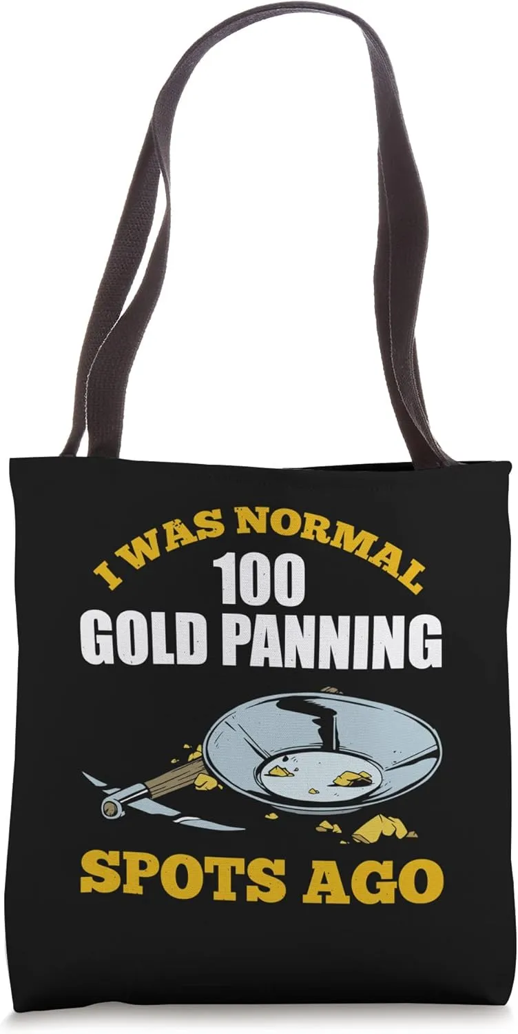 Gold Panning For Gold Panner Prospector Gold Gold Mining Tote Bag
