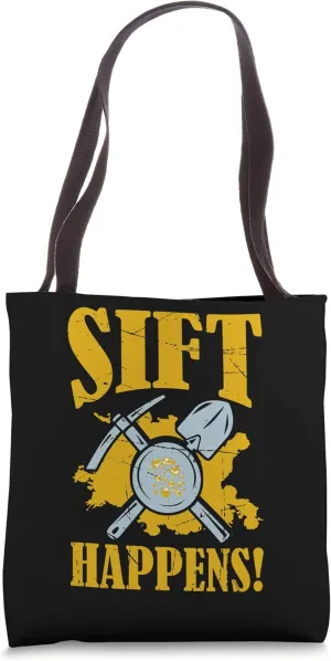 Gold Panning For Gold Panner Prospector Gold Gold Mining Tote Bag