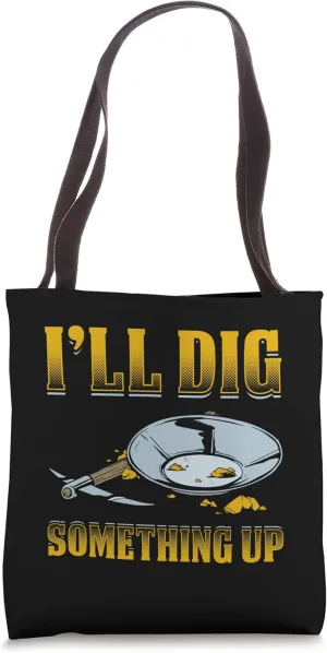 Gold Panning For Gold Panner Prospector Gold Gold Mining Tote Bag