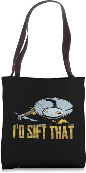 Gold Panning For Gold Panner Prospector Gold Gold Mining Tote Bag