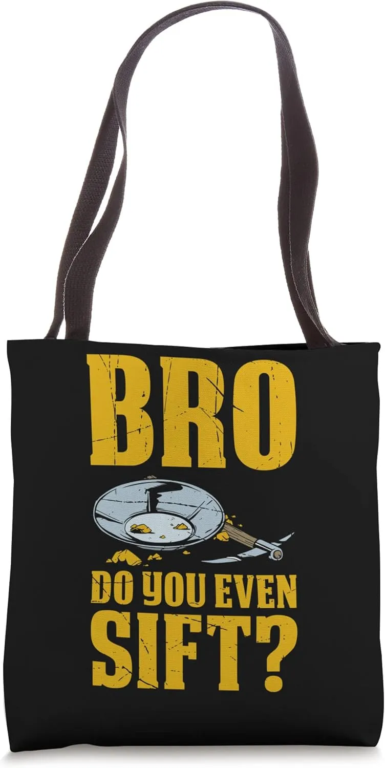 Gold Panning For Gold Panner Prospector Gold Gold Mining Tote Bag
