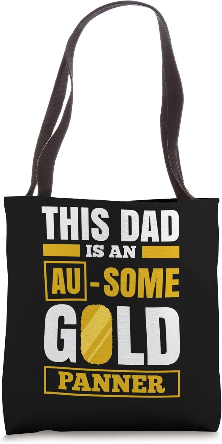 Gold Panning For Gold Panner Prospector Gold Gold Mining Tote Bag