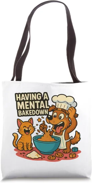 Having a Mental Bake Down Funny Dog Baking Pun Cat Gift Tote Bag