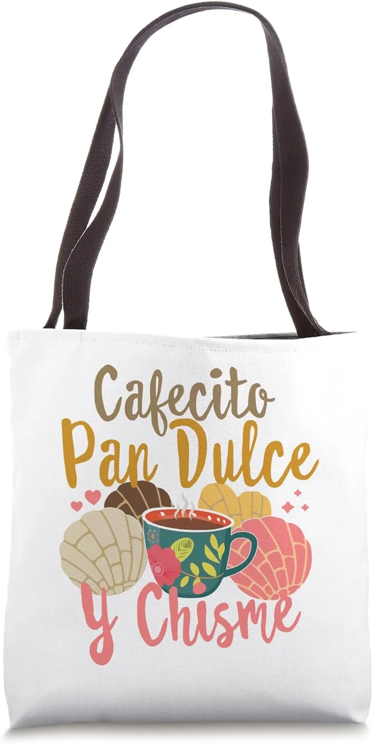 Hispanic Mexican Concha Coffee Cafecito Pan Dulce y Chisme Tote Bag