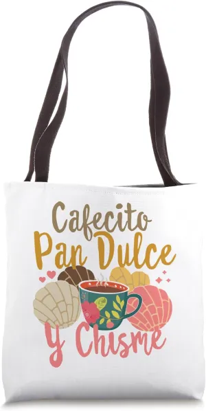 Hispanic Mexican Concha Coffee Cafecito Pan Dulce y Chisme Tote Bag