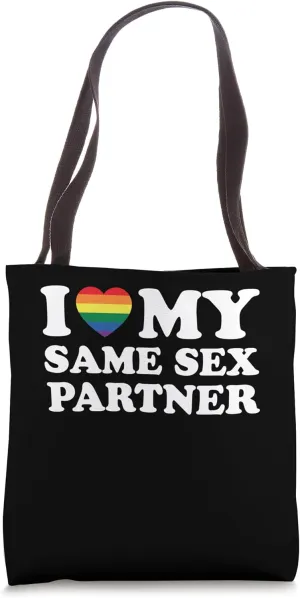 I love my same sex partner, I heart my same sex partner Tote Bag