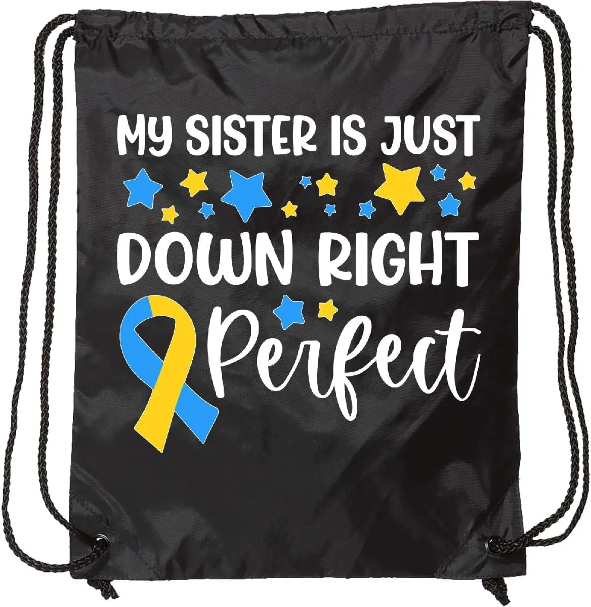 inktastic My Sister Is Just Down Right Perfect- Down Syndrome Awareness Ribbon Drawstring Bag Black 3e347