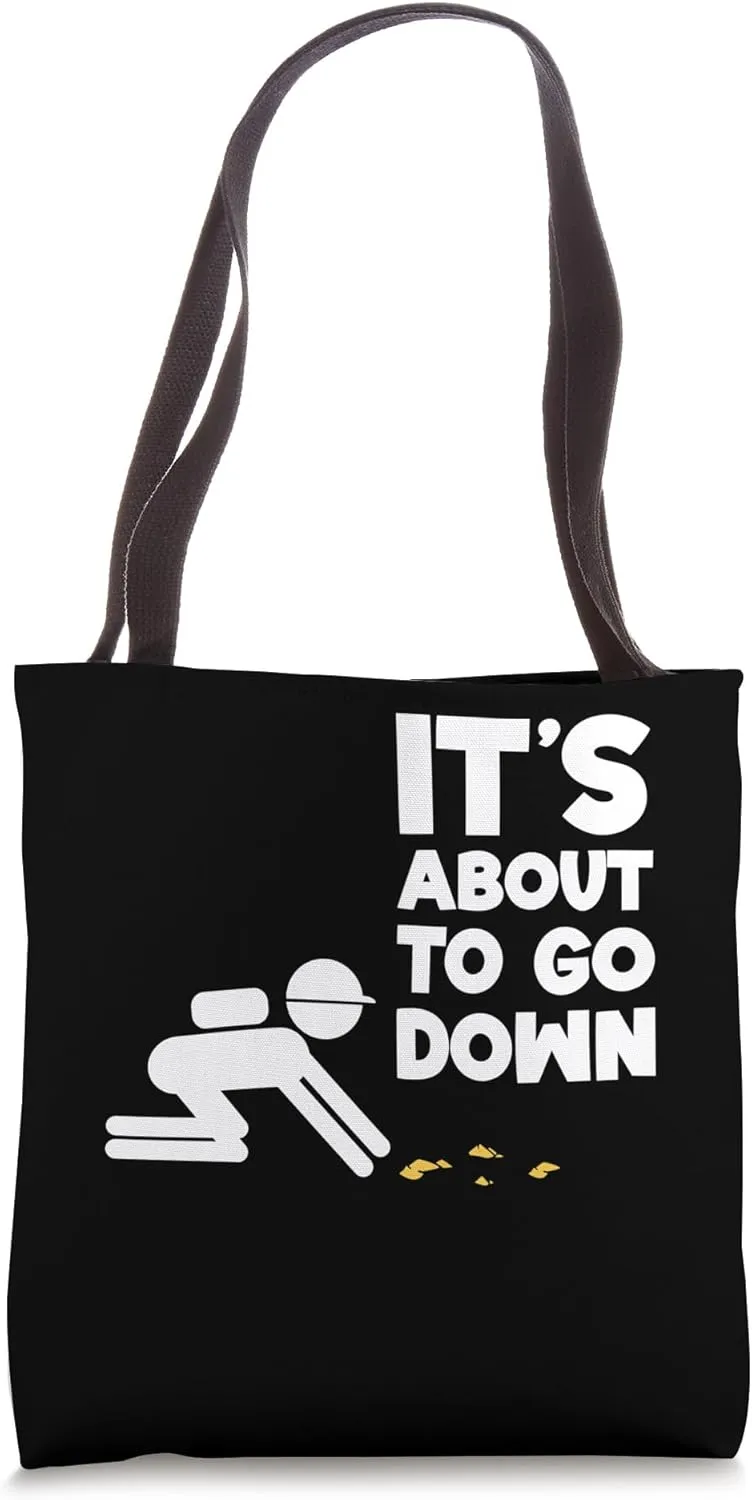 Its All About To Go Down Gold Pan Tote Bag