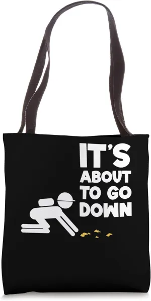 Its All About To Go Down Gold Pan Tote Bag