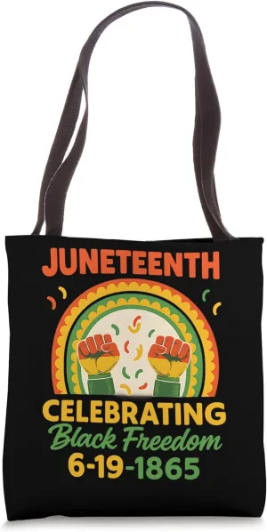 Juneteenth Black History Celebrating Black Freedom Fist 1865 Tote Bag