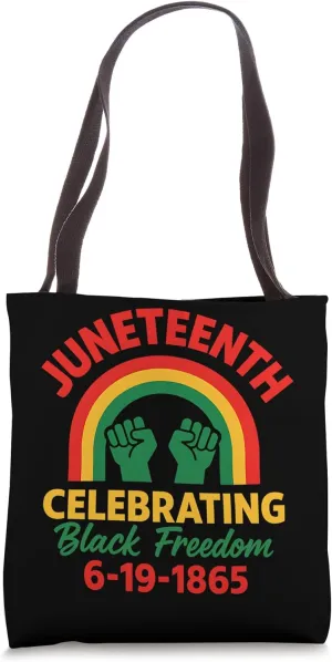 Juneteenth Black History Celebrating Black Freedom Fist 1865 Tote Bag