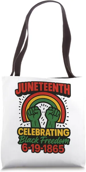 Juneteenth Black History Celebrating Black Freedom Fist 1865 Tote Bag
