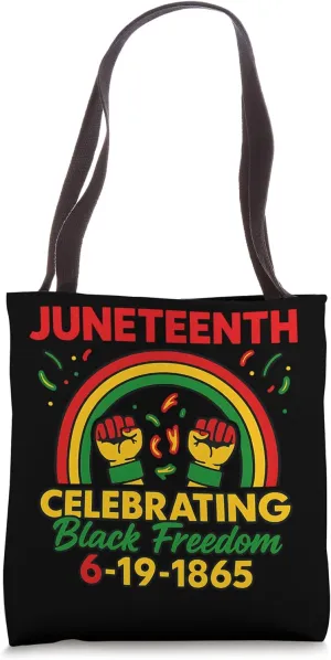 Juneteenth Black History Celebrating Black Freedom Fist 1865 Tote Bag