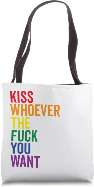 Kiss Whoever You Want Pride LGBT LGBTQIA Community Gift Tote Bag