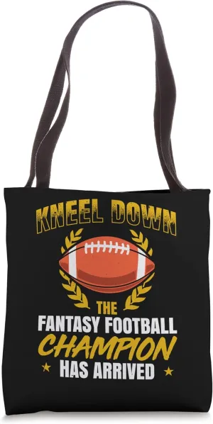 Kneel Down The Fantasy Football Champion Has Arrived Tote Bag