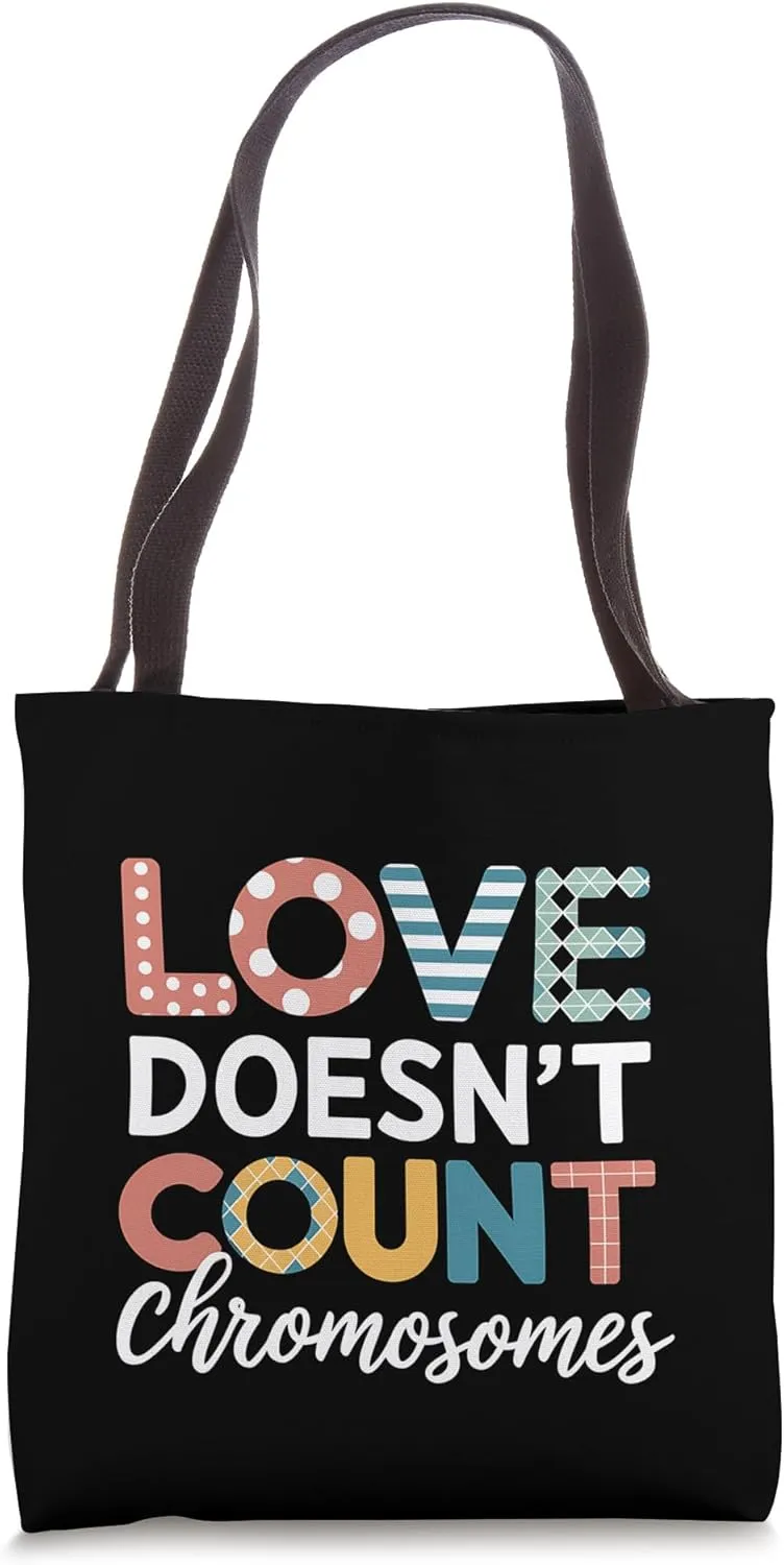 Love Doesn't Count Chromosomes Trisomy Awareness Gift Tote Bag