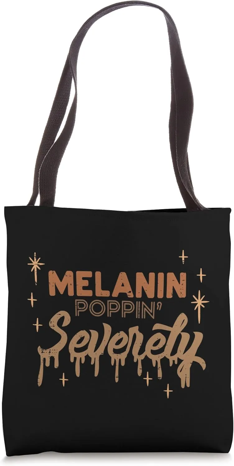 Melanin Poppin' Severely Black History African America Women Tote Bag