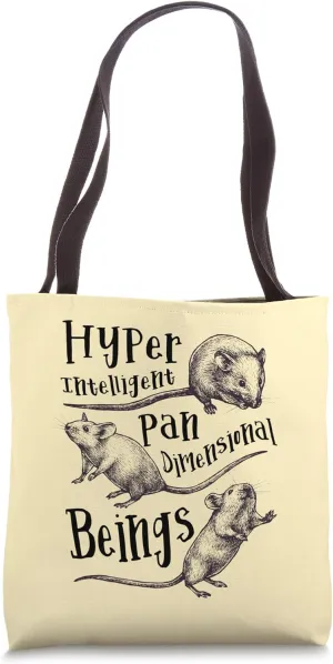 Mice - Hyper Intelligent Pan Dimensional Beings Tote Bag