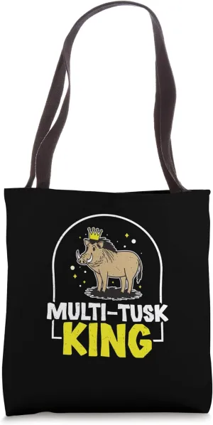 Multitusk King Funny Wild Swine Hunters Warthog Enthusiasts Tote Bag