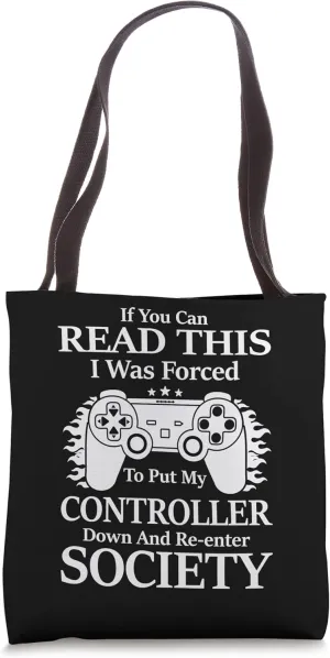 Put Controller Down Re-Enter Society Funny Gamer Gifts Tote Bag