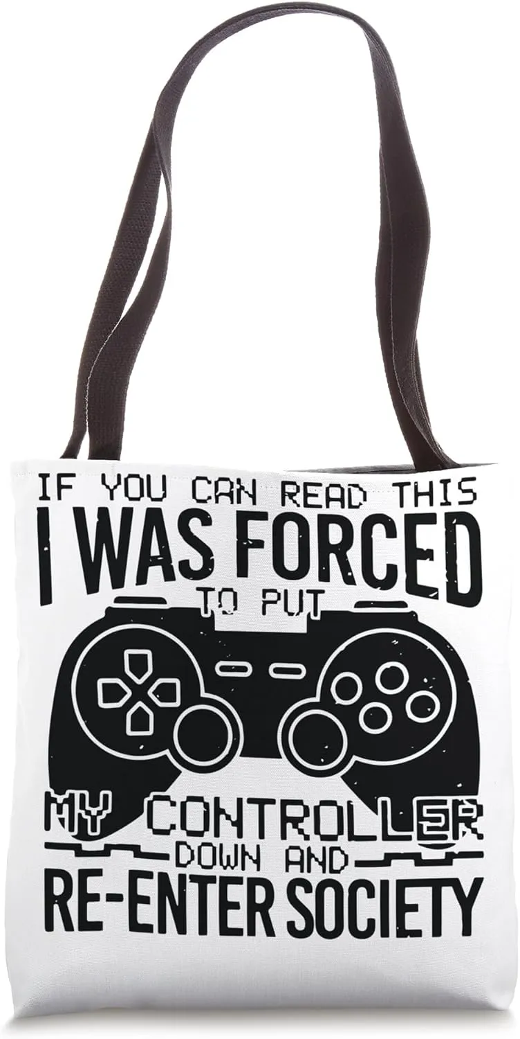 Put Controller Down ReEnter Society Gamer gives for others Tote Bag