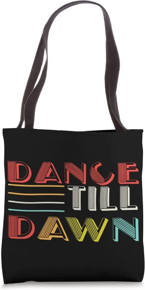 Retro Dance Till Down Festival EDM Music Party Disco Techno Tote Bag