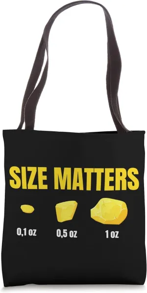 Size Matter Funny Gold Panning Mining Miner Prospector Trip Tote Bag