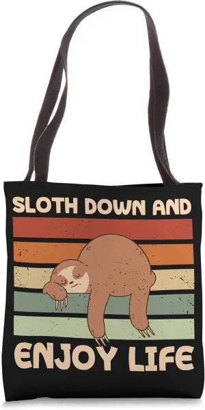 Sloth Down And Enjoy Life Lazy Inspirational Inactive Tote Bag